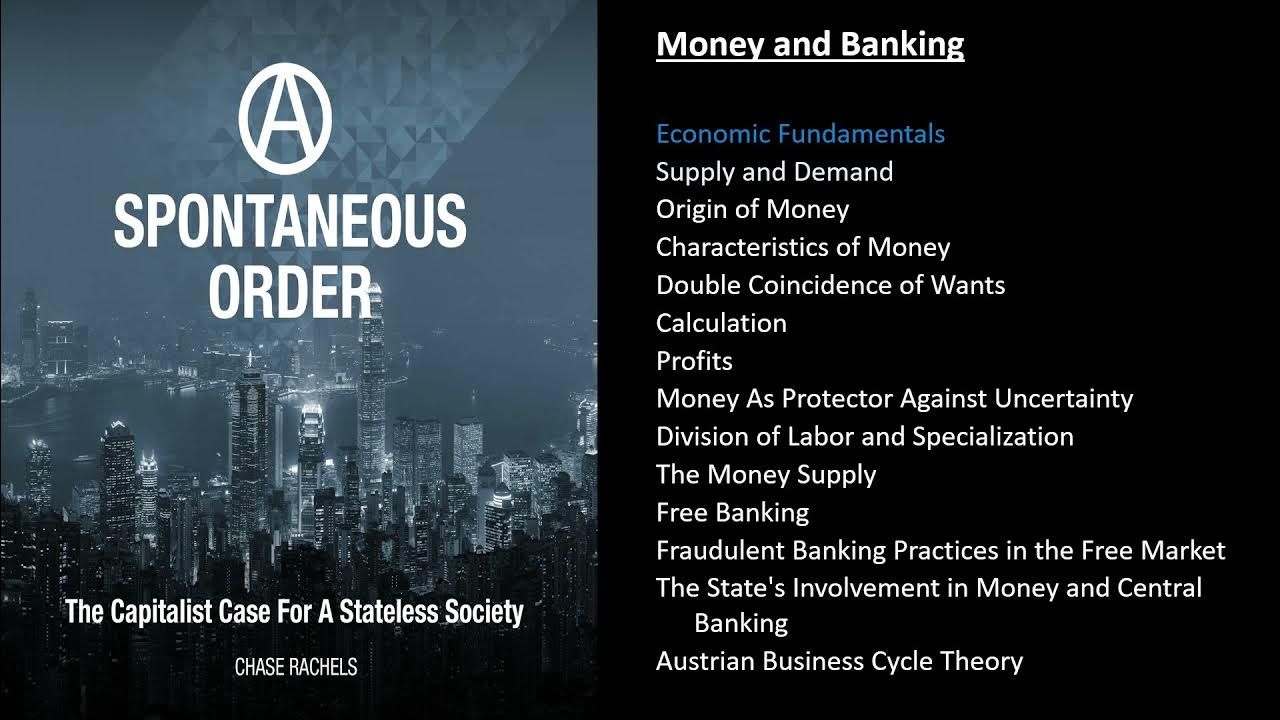 Money and Banking Chapter 4 of A Spontaneous Order by Chase Rachels YouTube
