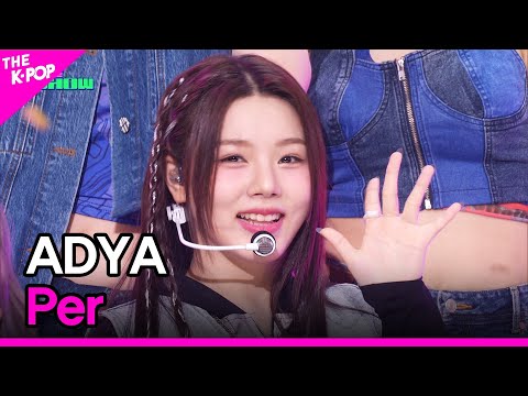 ADYA, Per (에이디야, Per) [THE SHOW 230516]