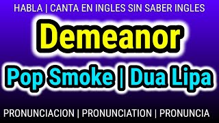 Demeanor | Pop Smoke | Dua Lipa | Como hablar cantar con pronunciacion en ingles traducida español