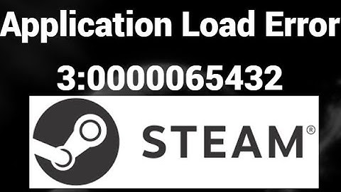 How to Fix "Application Load Error 3:0000065432" on Steam – Quick & Easy Solution!