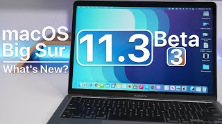 macOS Big Sur 11.3 Beta 3 is Out! - What's New?