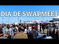 DIA DE SWAPMEET EP.46