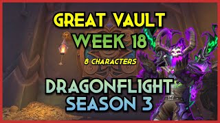 Great Vault Opening Week 18 | 8 Characters | Dragonflight Season 3
