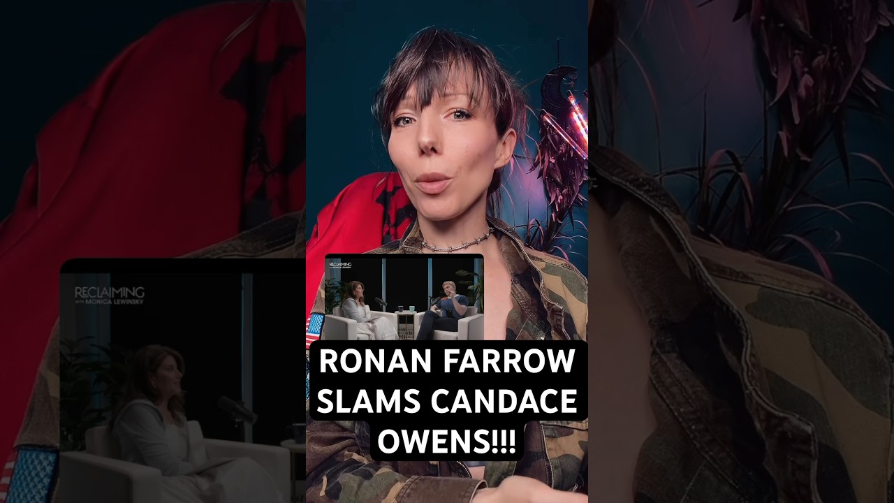 RONAN FARROW SLAMS CANDACE OWENS IN MONICA LEWINSKY INTERVIEW