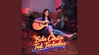 Bila Cinta Tak Terbalas