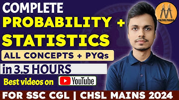 COMPLETE PROBABILITY AND STATISTICS IN 3.5 HOURS FOR SSC CGL CHSL MAINS 2024 | MATHS MANIA