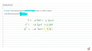 Verify that the function`y = a cos x + b sin x` , where, a, `b in R` is a solution of the differ...