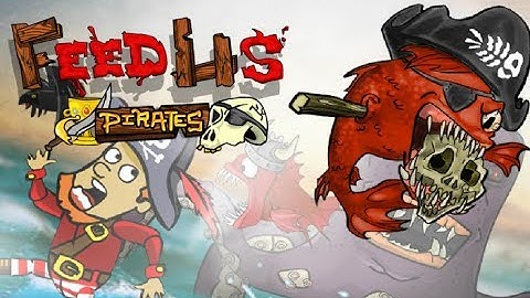 Feed Us Pirates - Gameplay Walkthrough