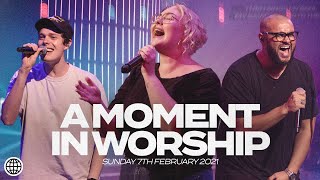 A Moment In Worship | 7th February 2021 | Hillsong Church Online
