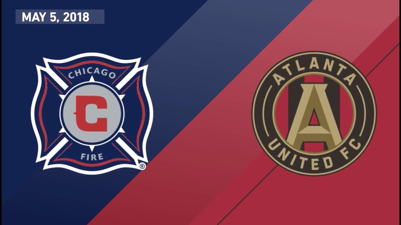 Highlights Chicago Fire vs. Atlanta United FC May 5, 2018 YouTube