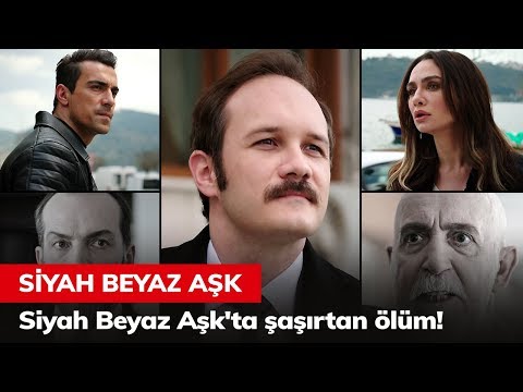 Siyah Beyaz Aşk'ta şaşırtan ölüm! - Siyah Beyaz Aşk 25. Bölüm