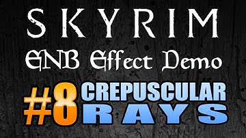 Crepuscular Rays | Skyrim ENB Effect Demo #8
