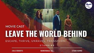 Leave the World Behind Movie Cast: Unveiling the Stellar Ensemble!