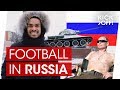 What's it like to be a football pro in Russia? | Felicio Brown Forbes