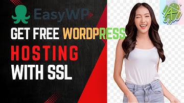 How To Get Free WordPress Hosting Website Using EasyWP With Custom Domain And SSL | Android Talk