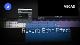 End Song With Reverb Echo Effect  VEGAS Pro