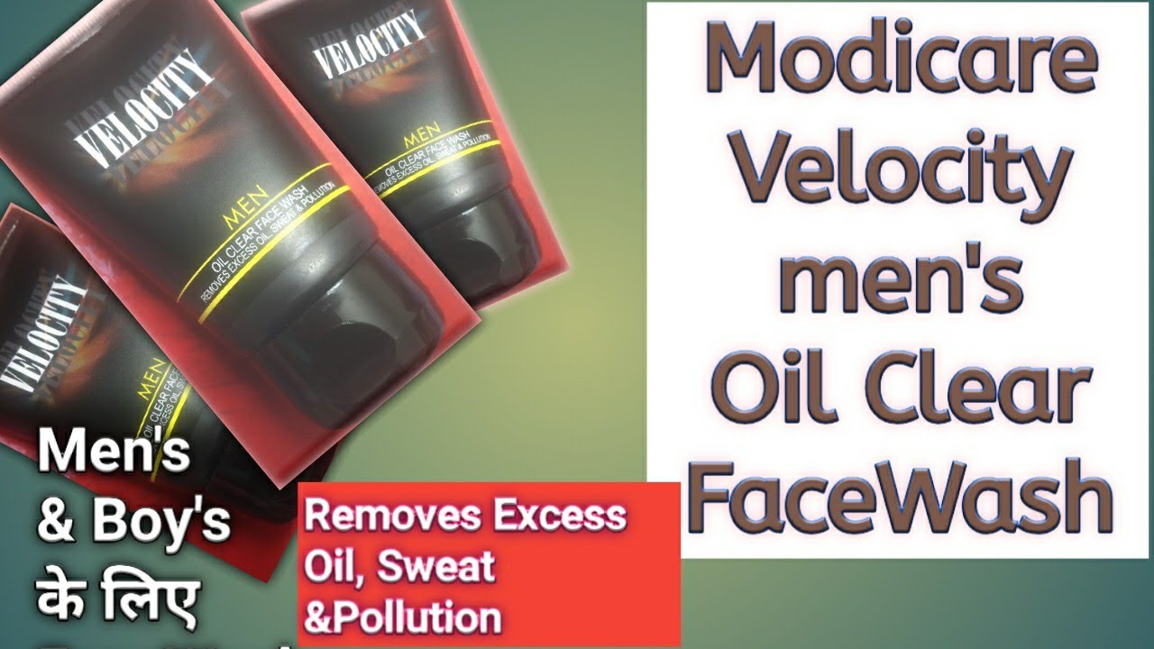 34.Modicare Velocity men's Oil clear FaceWash YouTube