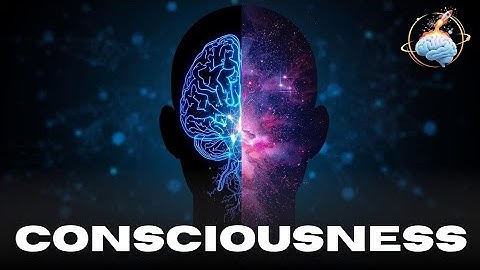 Consciousness | Mind-Body Problem | Mind Your Science
