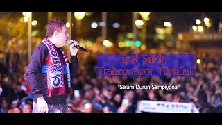 Erol Şahin - Trabzonspor Türküsü Resimi