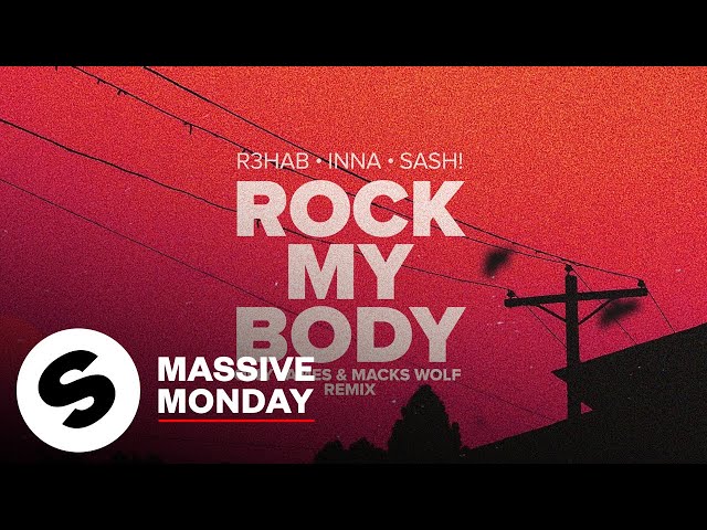 R3HAB – Rock My Body (with INNA & Sash!) [Olly James & Macks Wolf Remix] (Official Audio) class=