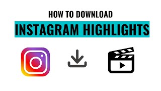 How to download Instagram highlights or stories