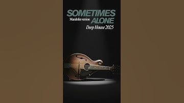 Sometimes Alone (Mandolin version) Echosphere (Deep House | Atmospheric Journey) #music #deephouse