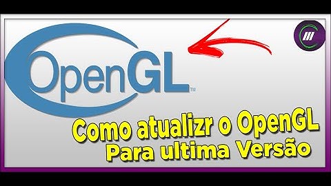 Como atualizar OpenGL para ultima Versão (simples)