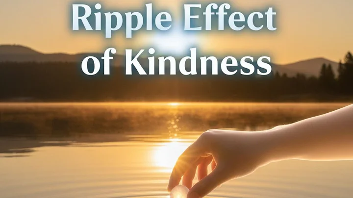 🌊 The Ripple Effect of Kindness | How Small Acts Create Big Change
