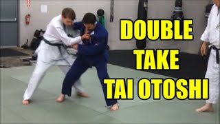 Double Take Tai Otoshi