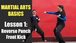 Martial Arts Basics - Beginner Lesson: Reverse Punch & Front Kick