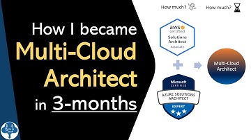 How I became Multi-Cloud Architect in 3-months