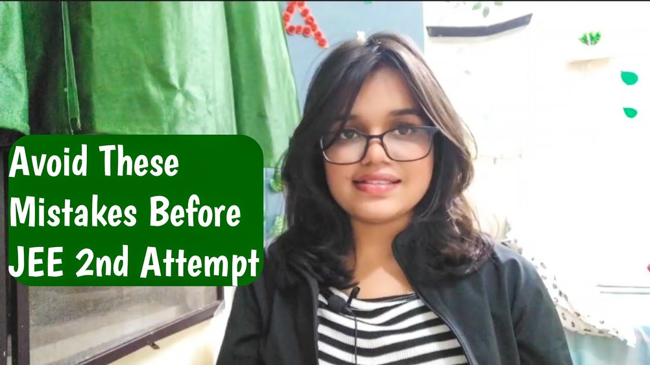 Avoid these mistakes before JEE 2nd Attempt - YouTube