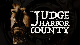 The Judge of Harbor County (Dir: Al Carretta, Trailer 1m 40s, 2021)