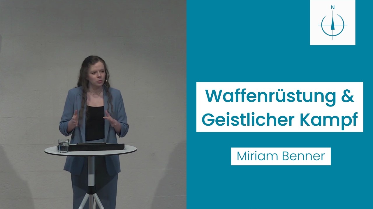 Waffenrüstung & Geistlicher Kampf | Eph 6,10-18 | Miriam Benner | 22.02.26