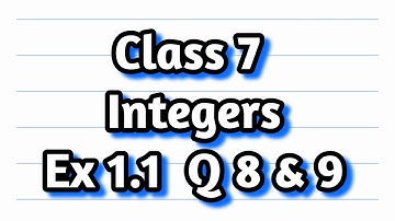 Q 8 & 9 - Ex 1.1 - Integers - Chapter 1 - Maths Class 7th - NCERT