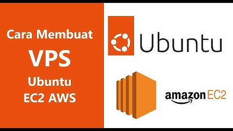 Cara Membuat VPS Ubuntu AWS EC2