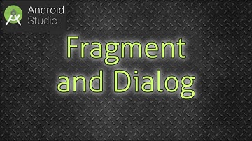 Fragment and Dialog - Android Studio