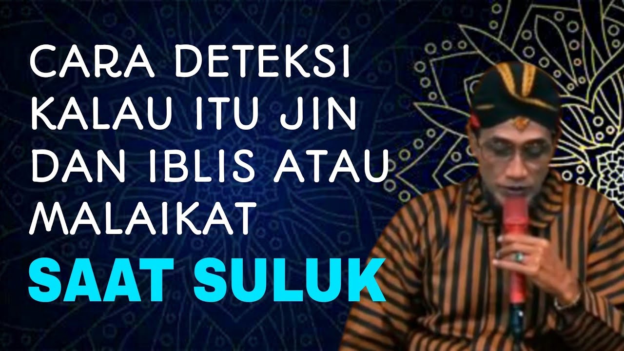 KH. MUKHLASON ROSYID 🔴CARA DETEKSI KALAU ITU DARI JIN ATAU IBLIS SAAT SULUK
