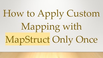 How to Apply Custom Mapping with MapStruct Only Once