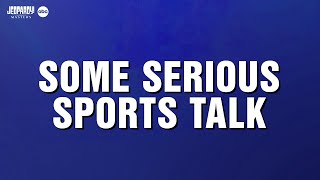 Some Serious Sports Talk | Category | JEOPARDY! MASTERS
