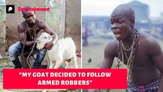 AY Poyoo the GOAT is looking for a LOYAL GOAT after his left him for armed robbers.