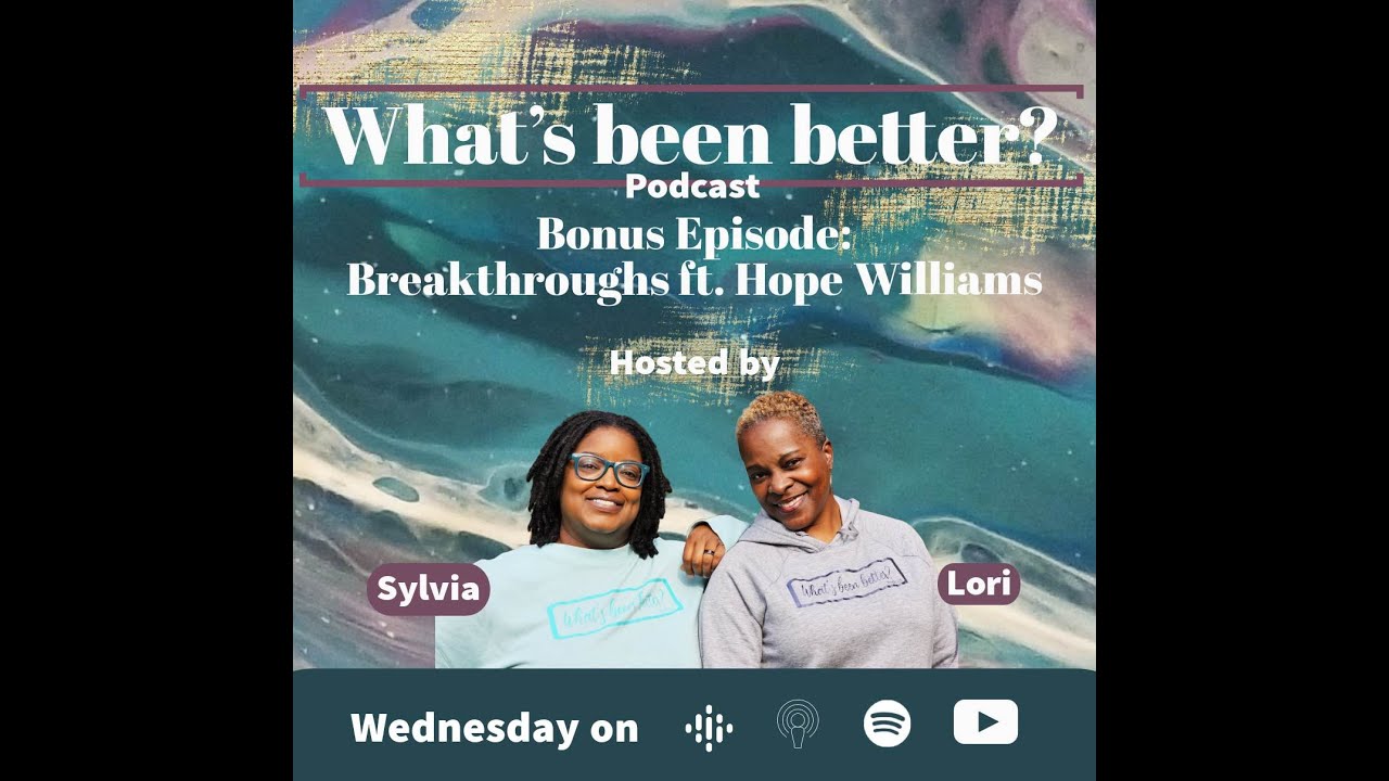 Breakthroughs ft Hope Williams | 