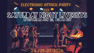 Electronic Attack Party XIX - Saturday night live