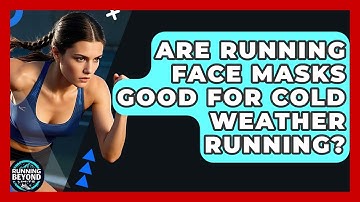 Are Running Face Masks Good For Cold Weather Running? - Running Beyond Limits