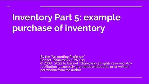 Inventory Part 5: inventory purchase - comprehensive example