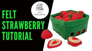 HOW TO MAKE A STRAWBERRY USING FELT - Whole, Half & Slice Tutorials