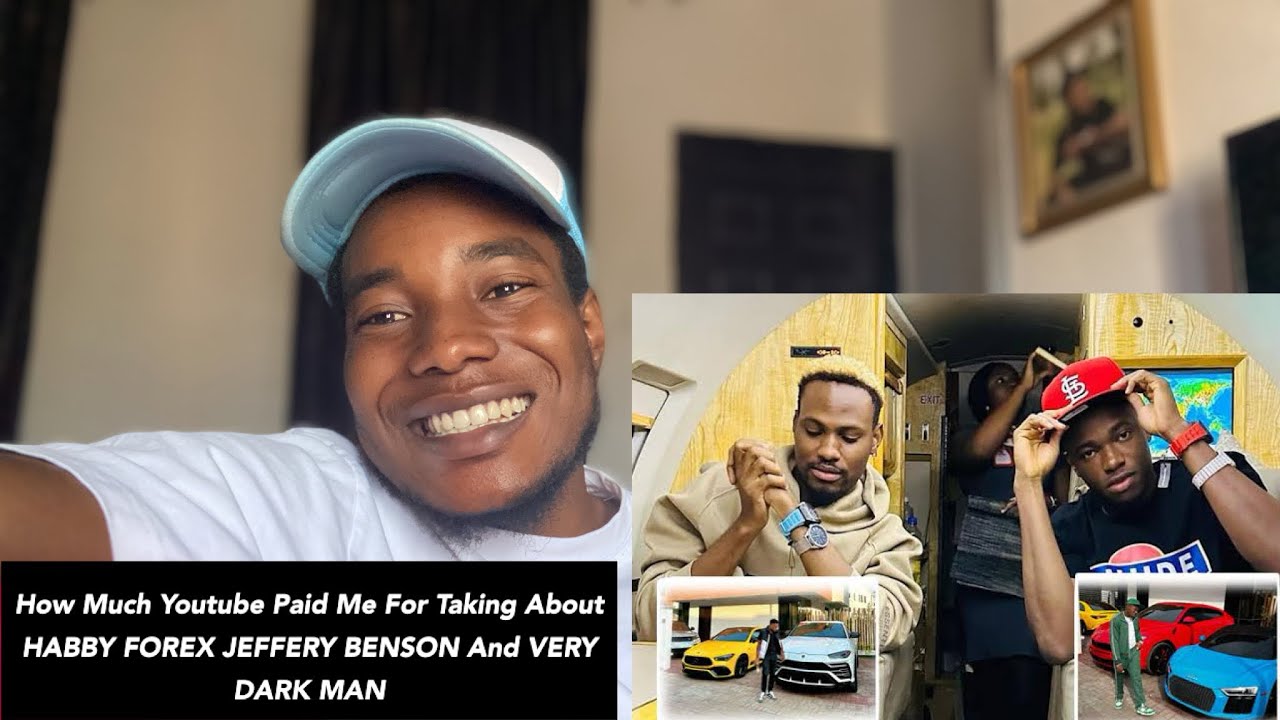 How Much Youtube Paid Me For Taking About HABBY FOREX JEFFERY BENSON ...
