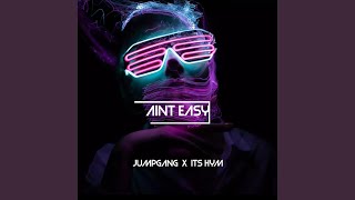 Aint Easy (feat. It's Hym)