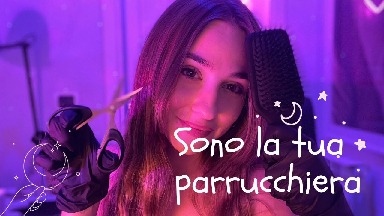 ORA RILASSATI, SONO LA TUA PARRUCCHIERA 💜🌹✂️ |ASMR |BRUSH |HAIRCUT |