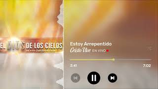 Estoy Arrepentido En Vivo Cristo Vive Music